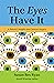 The Eyes Have It by Susan Rex Ryan