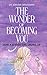 Wonder of Becoming You: How...