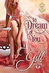 To Dream of You by Tamara Gill