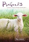 Psalm 23: Verse by Verse & Thought by Thought - Understanding the Meaning of Psalm 23