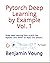 Pytorch Deep Learning by Example, Vol. 1 by Benjamin Young