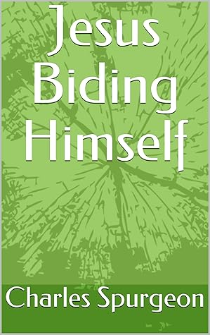 Jesus Biding Himself