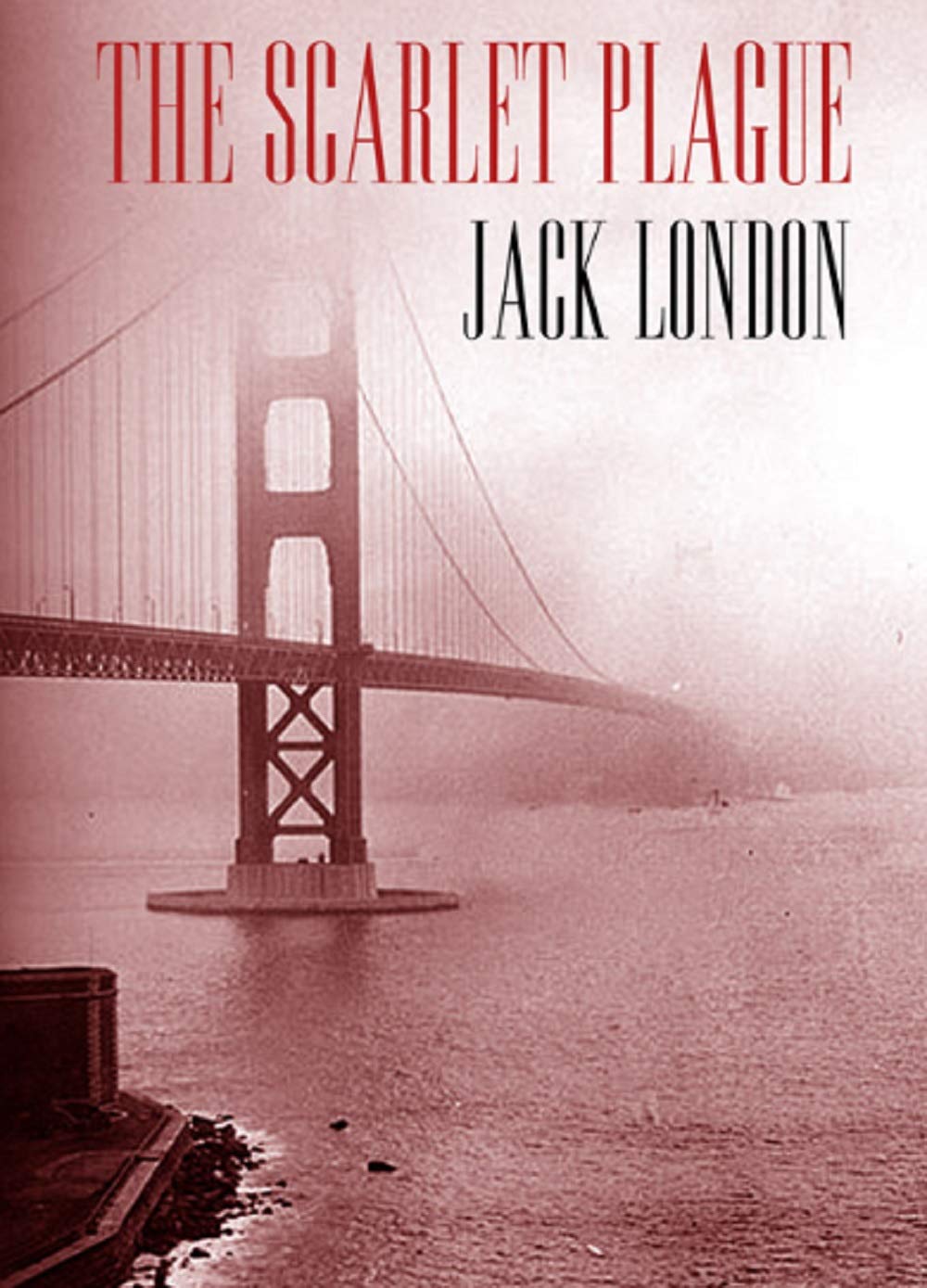 The Scarlet Plague by Jack London
