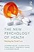 The New Psychology of Health by Catherine Haslam