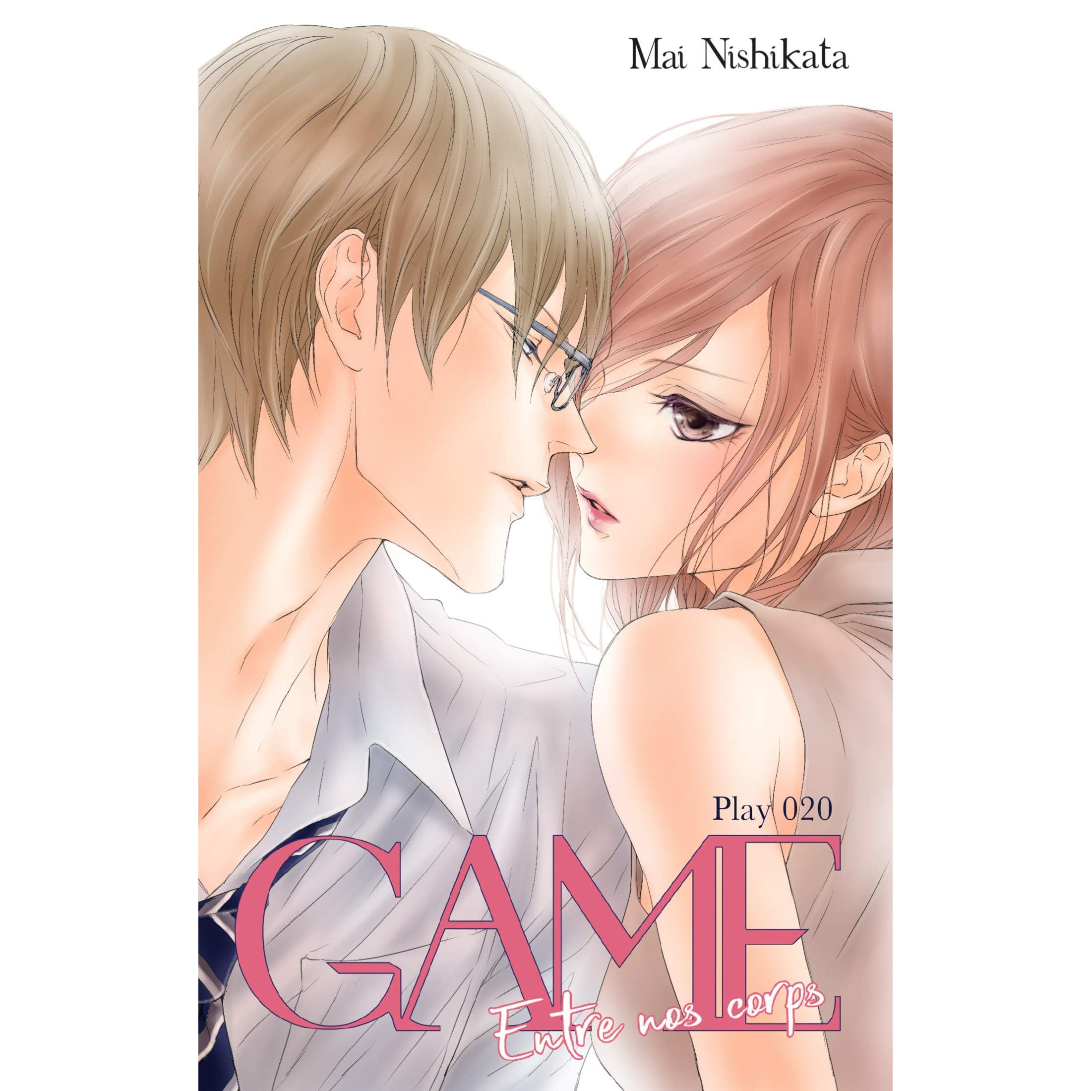 GAME - Entre nos corps - chapitre 20 by Mai Nishikata