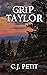 Grip Taylor by C.J. Petit