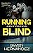Running Blind (Men of Steel...