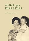 Dias e Dias by Adília Lopes