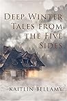 Deep Winter Tales From The Five Sides: A Mapweaver Novella (The Mapweaver Chronicles) Book cover for Deep Winter Tales From The Five Sides: A Mapweaver Novella (The Mapweaver Chronicles)