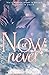 Now or never by Viola Lewis