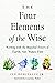 Four Elements of the Wise: Working with the Magickal Powers of Earth, Air, Water, Fire