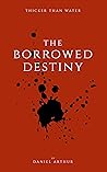 The Borrowed Destiny