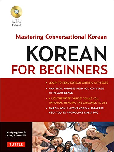 Korean for Beginners: Mastering Conversational Korean (CD-ROM Included) by Henry J. Amen IV, Tuttle Publishing