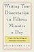 Writing Your Dissertation in Fifteen Minutes a Day: A Guide to Starting, Revising, and Finishing Your Doctoral Thesis by Joan Bolker, Owl Books