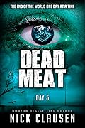 Dead Meat: Day 5