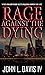 Rage Against the Dying