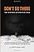 DON'T GO THERE: True mystery of the Dyatlov Pass
