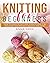 KNITTING FOR BEGINNERS by Anna Yarn