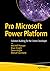 Pro Microsoft Power Platform: Solution Building for the Citizen Developer