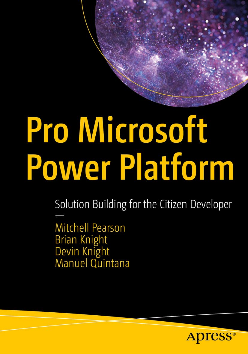 Pro Microsoft Power Platform: Solution Building for the Citizen Developer (Kindle Edition)