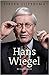 Hans Wiegel. De Biografie by Pieter Sijpersma