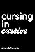 Cursing in Cursive