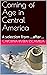 Coming of Age in Central America: A selection from ...after...