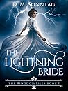 The Lightning Bride by D.M. Sonntag