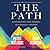 The Path: Accelerating Your Journey to Financial Freedom