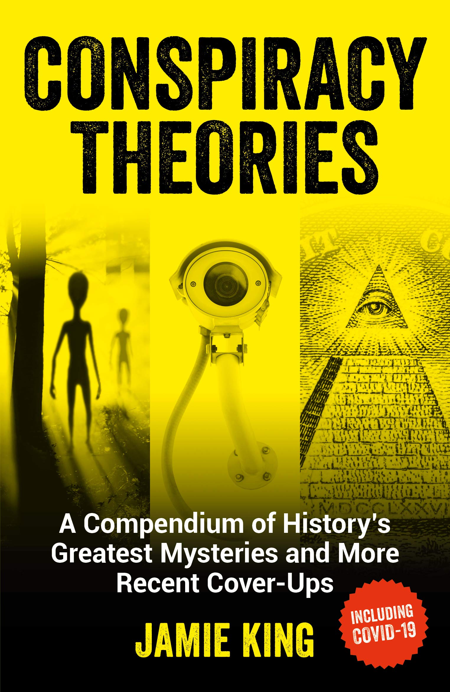 Conspiracy Theories: A Compendium of History’s Greatest Mysteries and More Recent Cover-Ups (Kindle Edition)