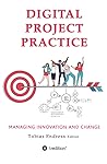 Digital Project Practice: Managing Innovation and Change
