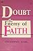 Doubt: The enemy of faith
