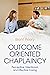 Outcome Oriented Chaplaincy: Perceptive, Intentional, and Effective Caring