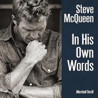 Steve McQueen: In His Own Words