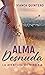 ALMA DESNUDA: LA AVENTURA D...