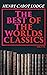 The Best of the World's Classics (Vol.1-10): Complete Edition – The Chronicle of World Literature (Prose Works)