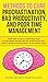 Methods to Cure Procrastination, Bad Productivity, and Poor Time Management: Learn How to Stop Procrastinating with a Simple Equation, Made to Increase Focus, Hypnosis, and More Hacks You NEED to Know