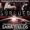 Subdued by Sara  Fields