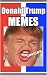DONALD TRUMP by Donce Memes Rigby DONALD TRUMP by Donce Memes Rigby