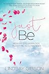 Just Be: How My S...