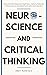 Neuroscience and Critical Thinking by Rutherford Albert
