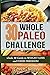 30 Whole Paleo Challenge: W...