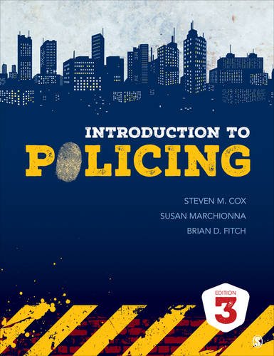 Introduction to Policing by Steven M. Cox, SAGE Publications, Inc