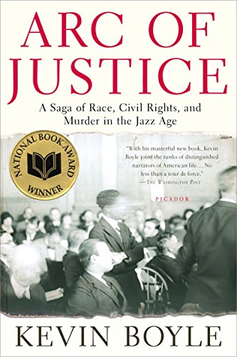 Arc of Justice: A Saga of Race, Civil Rights, and Murder in the Jazz Age by Kevin Boyle, Holt Paperbacks