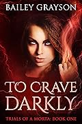 To Crave Darkly