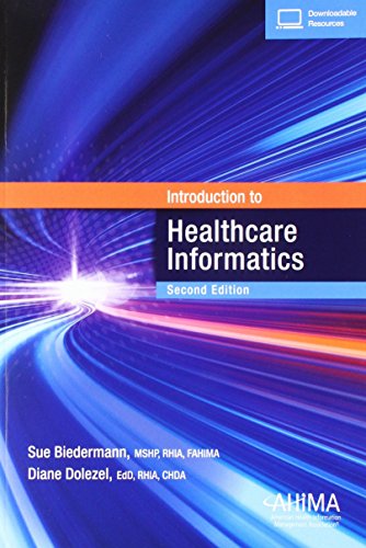Introduction to Healthcare Informatics by Sue Biedermann, AHIMA
