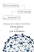 Networks, Crowds, and Markets: Reasoning about a Highly Connected World
