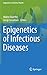 Epigenetics of Infectious D...