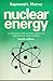 Nuclear Energy, Fourth Edition by Raymond Murray