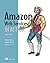 Amazon Web Services in Action by Andreas Wittig, Manning Publications